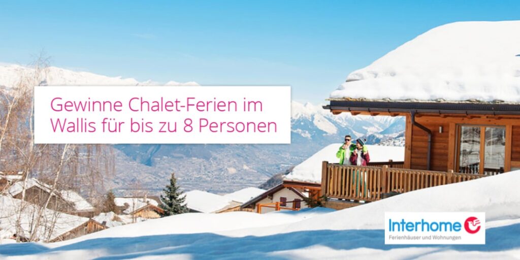 Chalet-Ferien im Wallis gewinnen