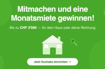 Monatsmiete gewinnen – bis zu CHF 3’000 für dein Haus oder deine Wohnung
